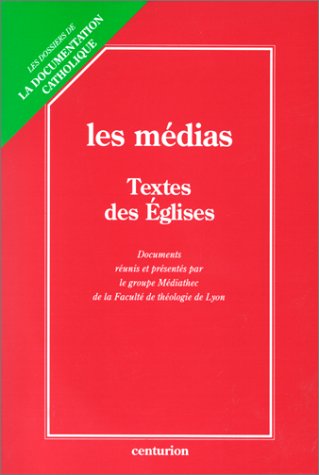 Les Médias : textes des Eglises