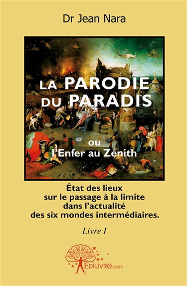 La parodie du paradis ou l'enfer au zénith