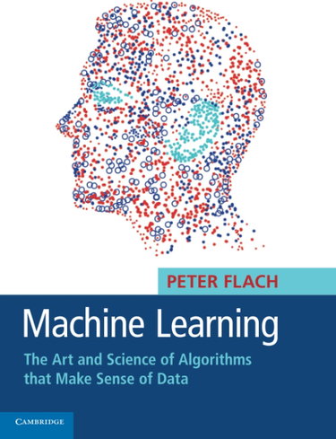Couverture de Machine Learning: The Art and Science of Algorithms that Make Sense of Data-