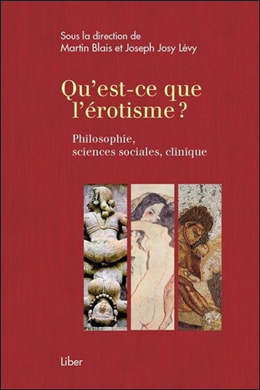 Qu'est-ce que l'érotisme ? : philosophie, sciences sociales, clinique