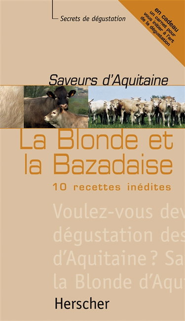 Couverture de Saveurs d'Aquitaine : la Blonde et la Bazadaise par Collectif