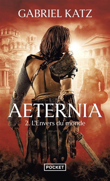 Aeternia. Vol. 2. L'envers du monde