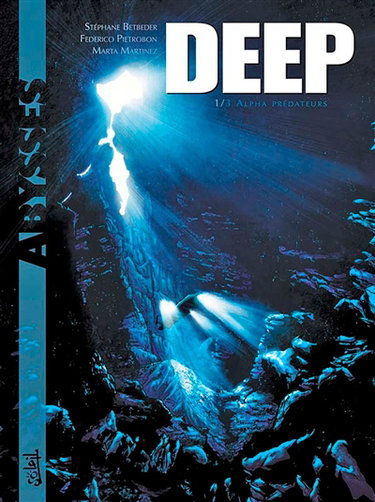 Deep. Vol. 1. Alpha prédateurs