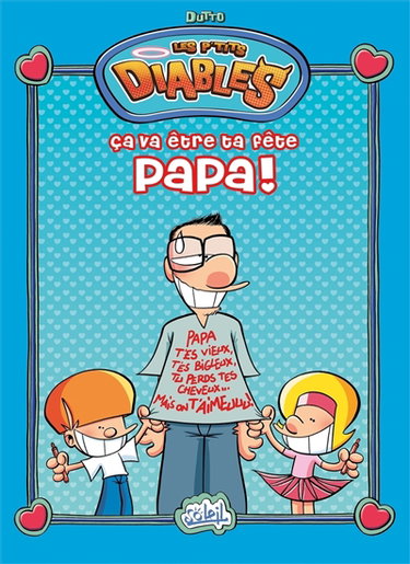 Les p'tits diables : ça va être ta fête, papa !