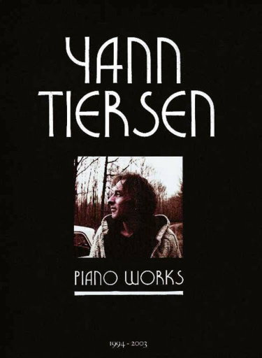 Couverture de Tiersen Yann Piano Works 23 Pieces Pf Book (Partition)