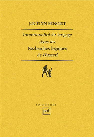 Intentionalité et langage dans les recherches logiques de Husserl