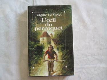 Couverture de L' oeil du perroquet. Roman.