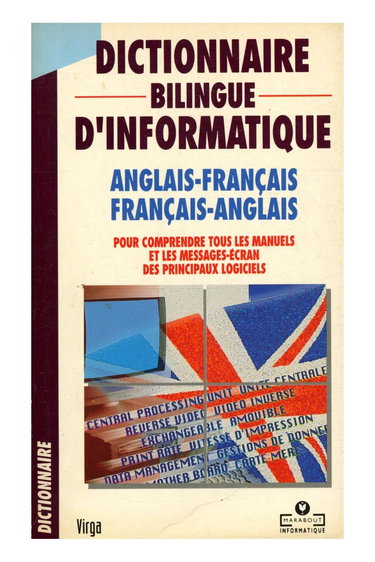 Dictionnaire bilingue de l'informatique français-anglais, anglais-français