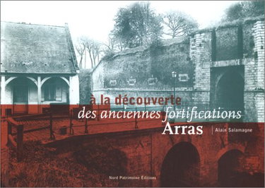 Couverture de A la découverte des anciennes fortifications de Valenciennes