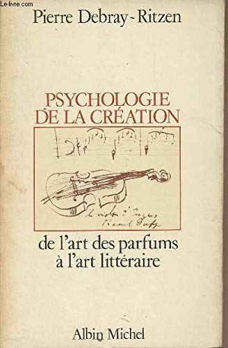 Psychologie de la création : De l'art des parfums à l'art littéraire