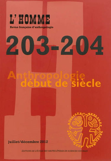 Couverture de Homme (L'), n° 203-204. Anthropologie début de siècle
