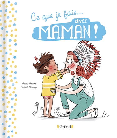 Couverture de Ce que je fais... avec maman !. Ce que je fais... avec papa !