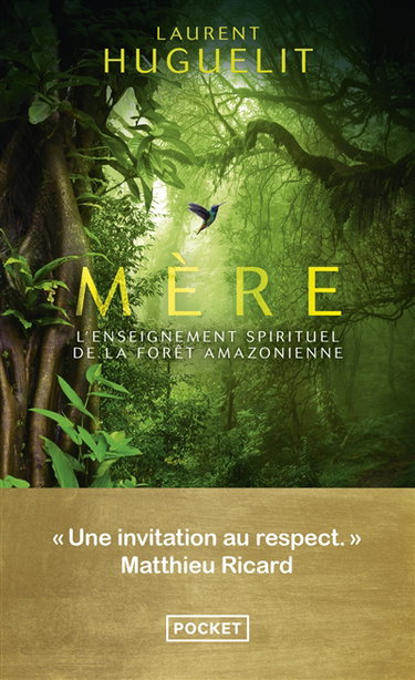 Couverture de Mère : l'enseignement spirituel de la forêt amazonienne