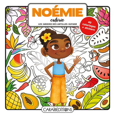 Couverture de Noémie colorie les jardins des Antilles-Guyane