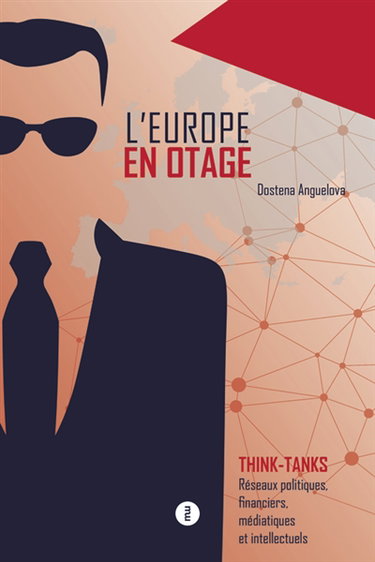 Couverture de L'Europe en otage : think-tanks : réseaux politiques, financiers, médiatiques et intellectuels