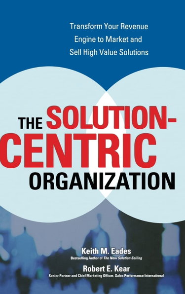 Couverture de The Solution-centric Organization