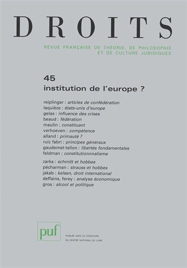 Droits, n° 45. Institution de l'Europe ?