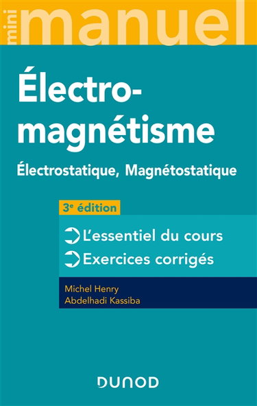 Couverture de Mini-manuel d'électromagnétisme : électrostatique, magnétostatique : l'essentiel du cours, exercices corrigés