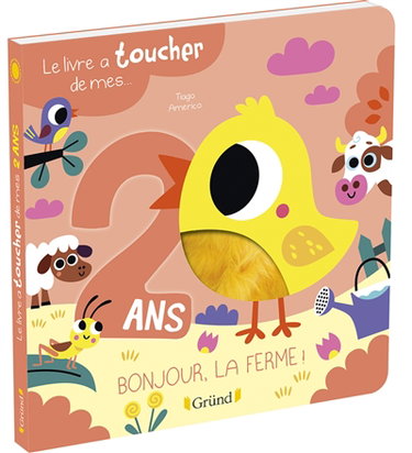 Couverture de Le livre à toucher de mes... 2 ans : bonjour, la ferme !