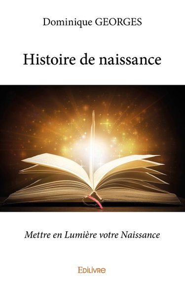 Histoire de naissance : Mettre en Lumière votre Naissance