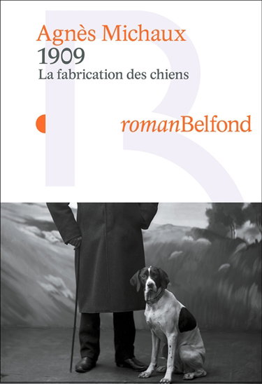 Couverture de La fabrication des chiens. 1909