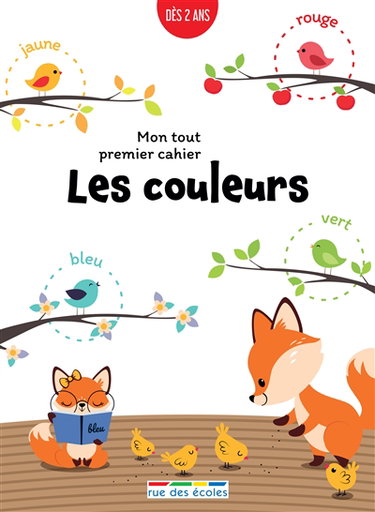 Couverture de Les couleurs : mon tout premier cahier : dès 2 ans