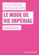 Le mode de vie impérial : vie quotidienne et crise écologique du capitalisme