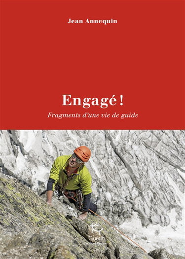 Couverture de Engagé ! : fragments d'une vie de guide