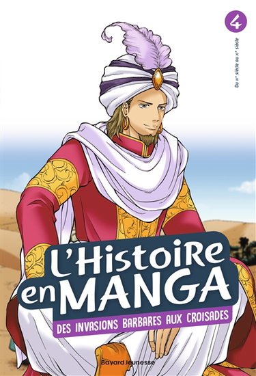 Couverture de L'histoire en manga. Vol. 4. Des invasions barbares aux croisades : du IIIe siècle au XIe siècle