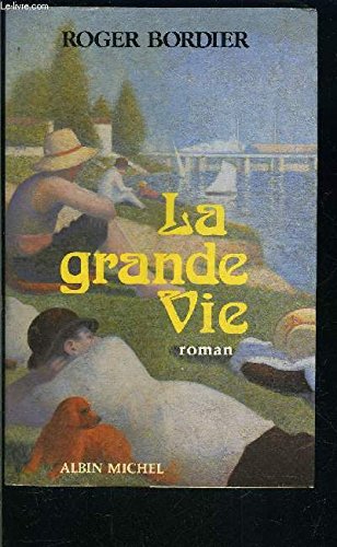 Couverture de La grande vie