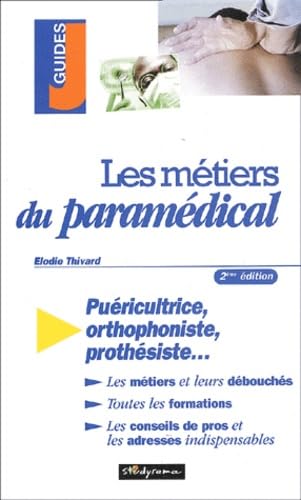 Les Metiers Du Paramedical. 2eme Edition