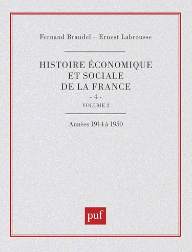 Histoire économique et sociale de la France, tome IV (volume 2)