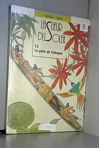 La Sueur du soleil, tome 2 : La Perle de Cubagua