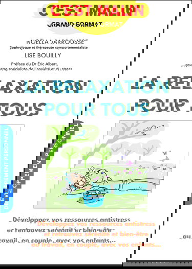 La relaxation pour tous, c'est malin: Développez vos ressources antistress et retrouvez sérénité et bien-être
