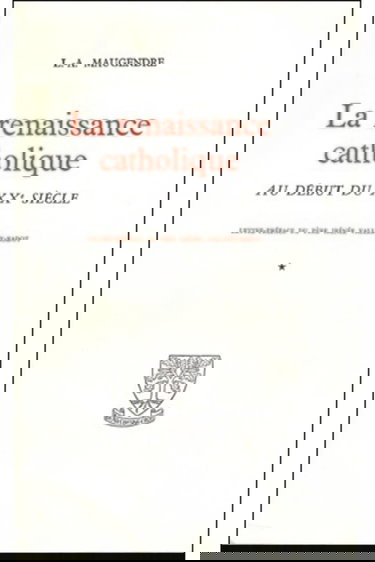 La renaissance catholique au début du XXe siècle, tome 2
