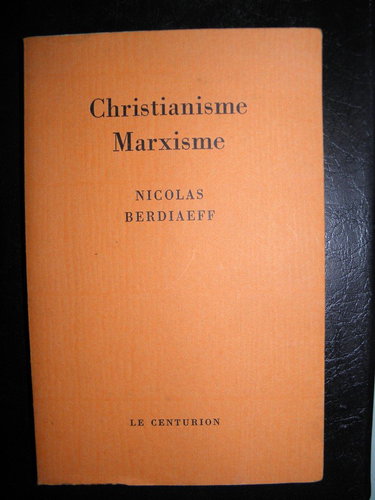 Christianisme, marxisme: Conception chrétienne et conception marxiste de l'histoire