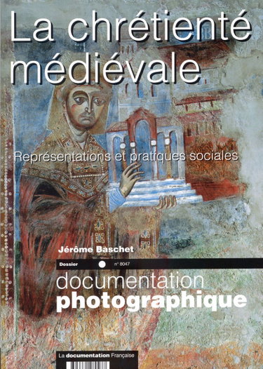 Couverture de La chrétienté médiévale (dossier n.8047) Représentations et pratiques sociales