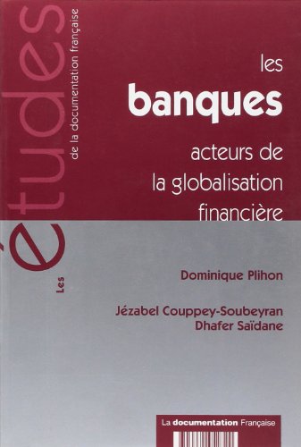 Les banques - Acteurs de la globalisation financière