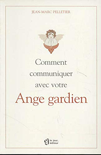 Comment communiquer avec votre ange gardien ?