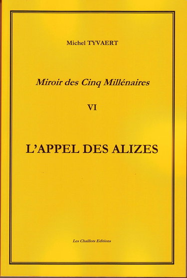 Miroir des cinq millénaires Tome 6 L'APPEL des ALIZES