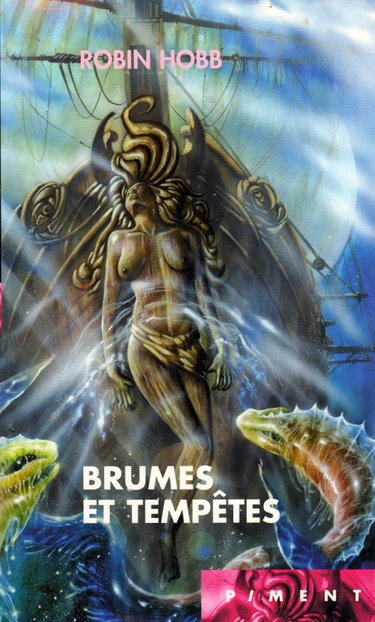 Couverture de Les Aventuriers de la mer, Tome 4 : Brumes et tempêtes par Robin Hobb