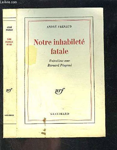 Couverture de Notre inhabileté fatale