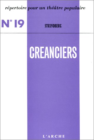 Couverture de Répertoire pour un théâtre populaire, n° 19 : Créanciers par August Strindberg