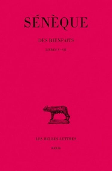 Des bienfaits, tome 2 : Livres V-VII (texte et traduction)