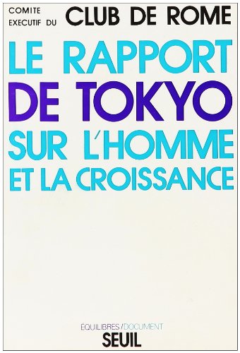 Couverture de Le rapport de Tokyo sur l'homme et la croissance