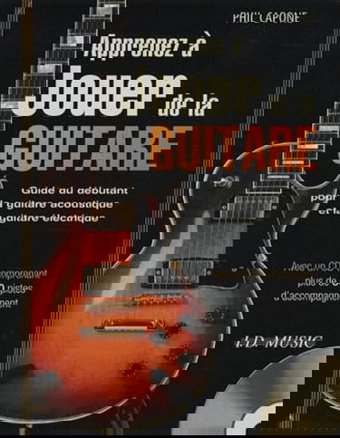 Apprenez à jouer de la guitare: Guide du débutant pour la guitare acoustique et la guitare électrique