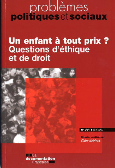 Couverture de Un enfant à tout prix ? Questions d'éthique et de droit