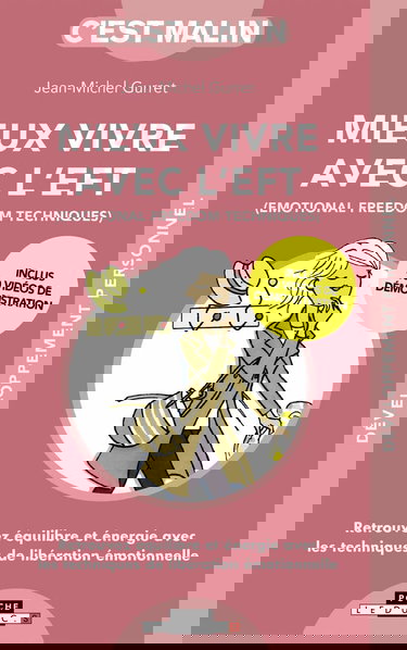 Mieux vivre avec l'eft, c'est malin: Retrouvez équilibre et énergie avec les techniques de libération émotionnelle