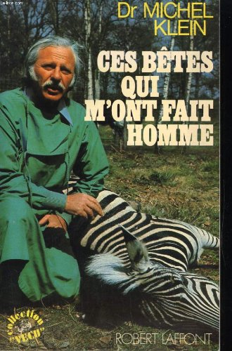 Couverture de Ces bêtes qui m'ont fait homme