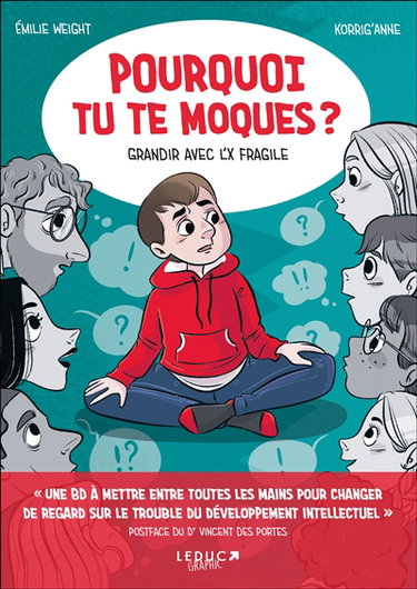 Pourquoi tu te moques ? : grandir avec l'X fragile